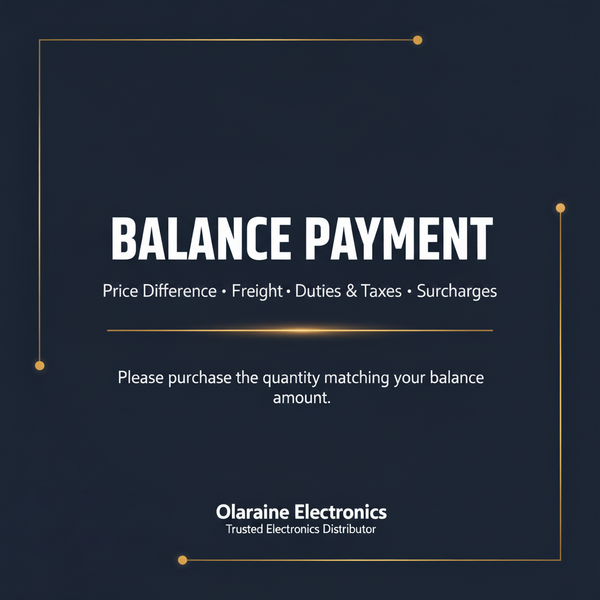 Balance Payment – Price Difference, Freight, Duties & Surcharges | Olaraine Electronics